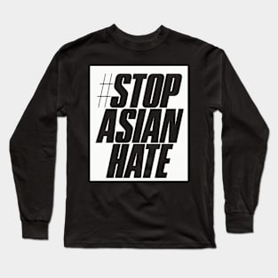 stop asian hate Long Sleeve T-Shirt